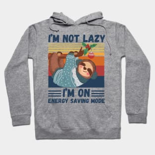 I’m not lazy I’m on energy saving mode Hoodie